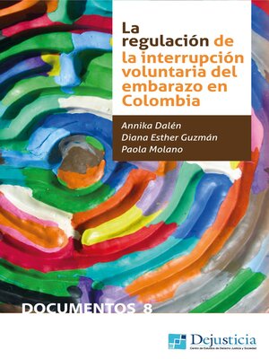 cover image of La regulación de la Interrupción Voluntaria del Embarazo en Colombia